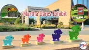Martha Cares Exhibit