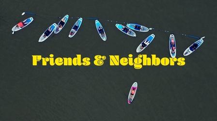 Video thumbnail: Friends & Neighbors Friends & Neighbors | Episode 201