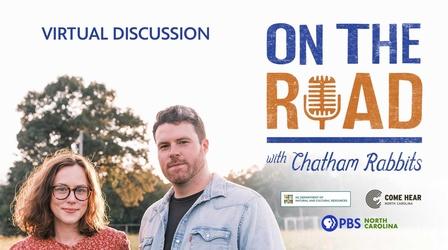 Video thumbnail: PBS North Carolina Specials Discussion | On the Road with Chatham Rabbits