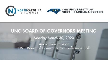 Video thumbnail: The University of North Carolina: A Multi-Campus University BOG 03/30/20: Special Meeting of the Board of Governors