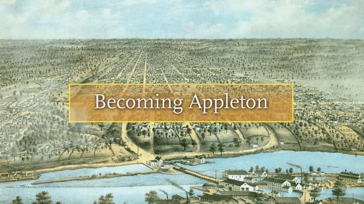 Becoming Appleton | Watch Wisconsin Hometown Stories on PBS Wisconsin