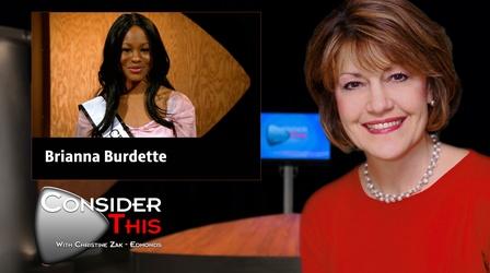 Video thumbnail: Consider This with Christine Zak Edmonds S03 E29: Brianna Burdette