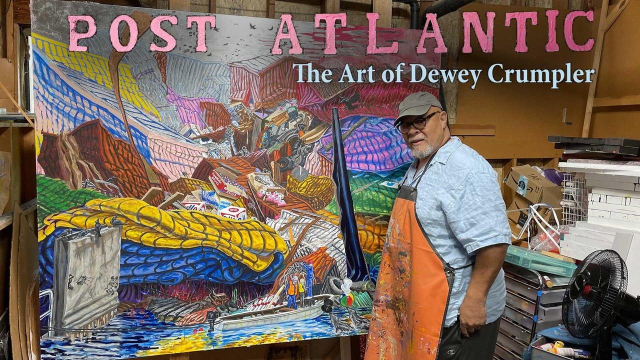 Post Atlantic: The Art of Dewey Crumpler