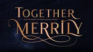 Together Merrily:  The University of Tampa Holiday Special 2024