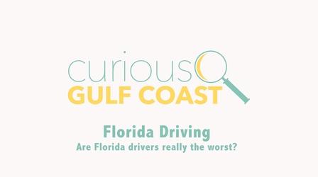 Video thumbnail: Curious Gulf Coast Are Florida the worst drivers?