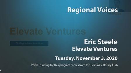 Video thumbnail: Evansville Rotary Club Regional Voices: Eric Steele, Elevate Ventures