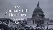 The January 6th Hearings - Day 6