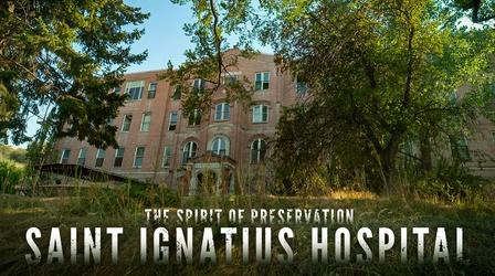 Video thumbnail: Northwest Profiles The Spirit of Preservation: St. Ignatius Hospital