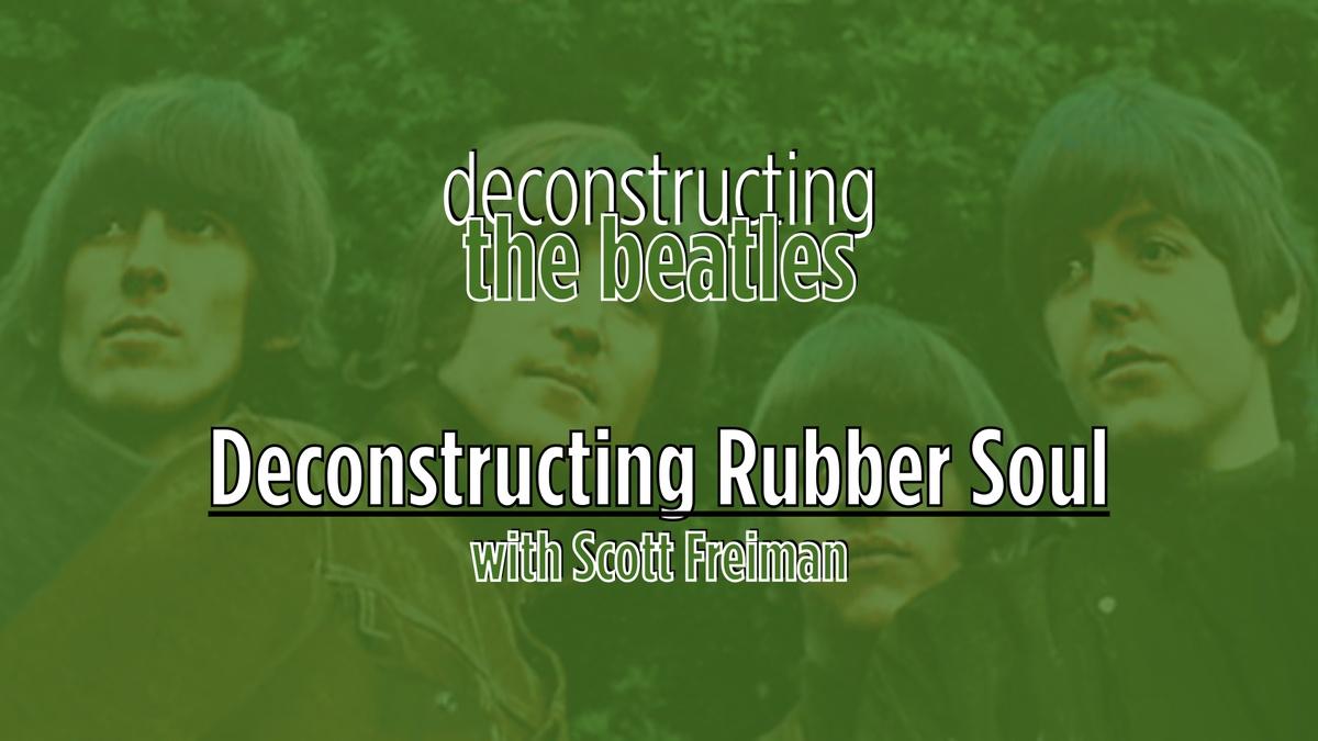 Deconstructing Rubber Soul | Deconstructing the Beatles | NJ PBS