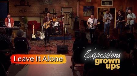 Video thumbnail: Expressions Grown Ups | Leave It Alone