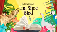 Eudora's Fable: The Shoe Bird
