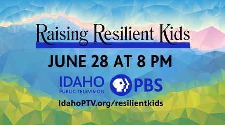 Video thumbnail: Idaho Public Television Promotion "Raising Resilient Kids" Preview