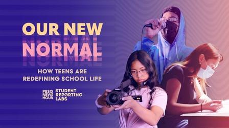 Video thumbnail: PBS News Hour Our new normal - How teens are redefining school life