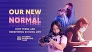 Our new normal - How teens are redefining school life