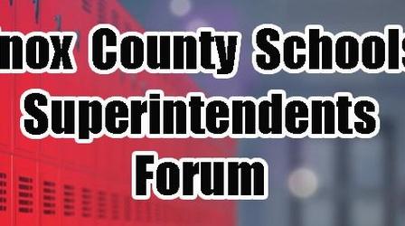 Video thumbnail: WVUT Special Events Knox County Superintendent Forum 2019