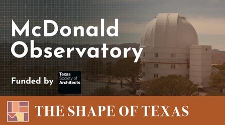Video thumbnail: The Shape of Texas McDonald Observatory, Fort Davis - The Shape of Texas