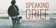 Speaking Grief Screening and Panel Discussion