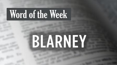 Video thumbnail: Word of the Week S01 E21: Blarney