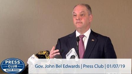 Video thumbnail: Press Club Gov. John Bel Edwards | Press Club | 01/07/19