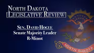 North Dakota Legislative Review: Majority Leader David Hogue