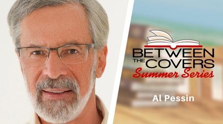 Video thumbnail: Between The Covers Al Pessin| Between the Covers Summer Series