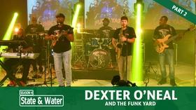 Video thumbnail: State & Water S04 E09: Dexter O’Neal and The Funk Yard |Part 2