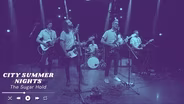 The Sugar Hold "City Summer Nights"
