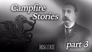 Campfire Stories: Part 3