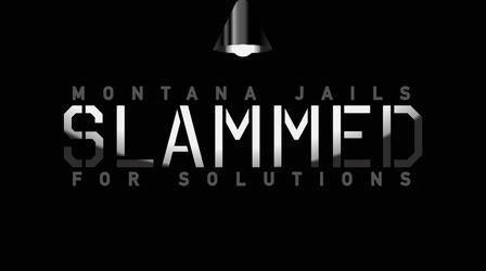 Video thumbnail: Montana Jails Slammed For Solutions Montana Jails Slammed For Solutions