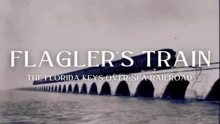 Flagler's Train - The Florida Keys Over-Sea Railroad