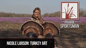 Video thumbnail: Prairie Sportsman Nicole Larson: Turkey Art