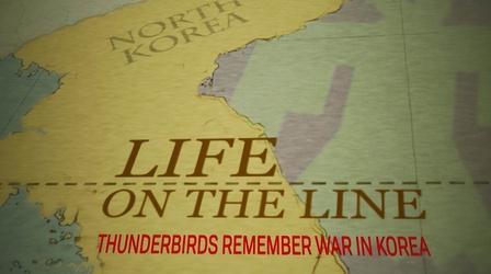 Video thumbnail: OETA Presents Life on the Line: Thunderbirds Remember War in Korea