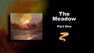 The Meadow Part I