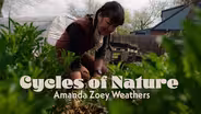 Cycles of Nature: Amanda Zoey Weathers