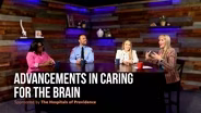 Advancements in Caring for the Brain