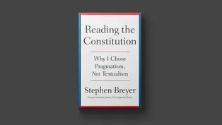 Stephen Breyer on new book 'Reading the Constitution'