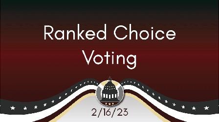 Video thumbnail: Your Legislators Ranked Choice Voting 2/16/23