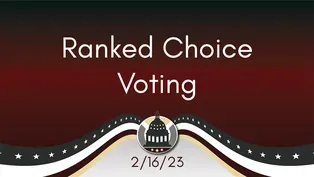 Ranked Choice Voting 2/16/23