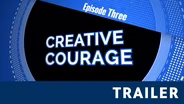 S01 E03: Creative Courage | Trailer