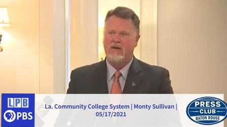 Video thumbnail: Press Club La. Community College System | Monty Sullivan | 05/17/2021