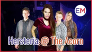 Hysteria at The Acorn