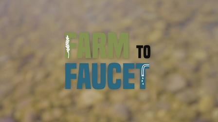 Video thumbnail: PBS12 Presents Farm to Faucet