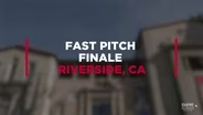 Fast Pitch Finale