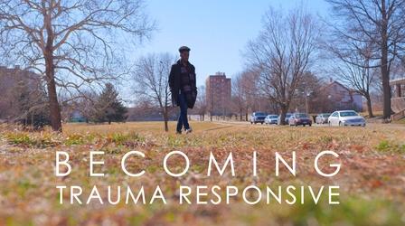 Video thumbnail: Becoming Trauma Responsive Becoming Trauma Responsive