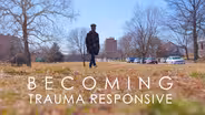 Becoming Trauma Responsive