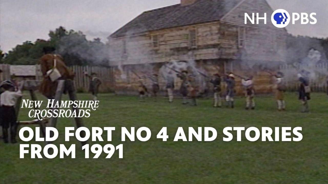 NH Crossroads | Old Fort No 4 and Stories from 1991