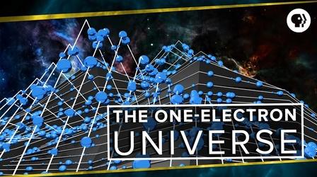 Video thumbnail: PBS Space Time The One-Electron Universe