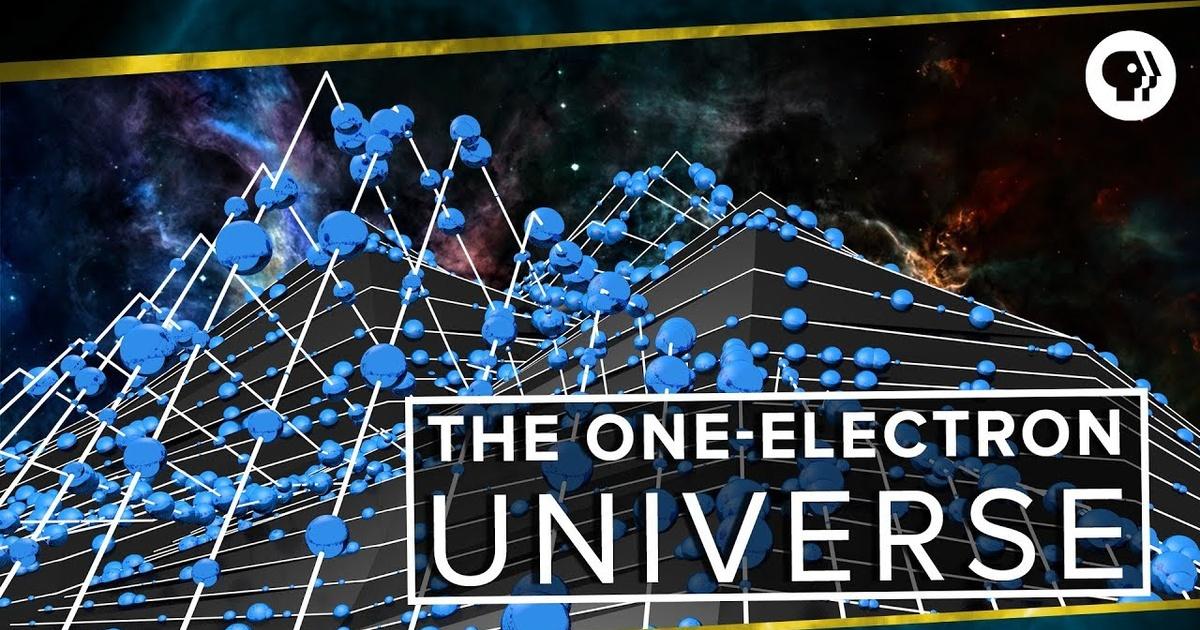 Pbs Space Time The One Electron Universe Season 3 Episode 13 Pbs