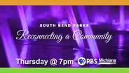 South Bend Parks: Reconnecting a Community - Preview