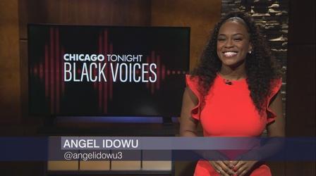 Video thumbnail: Chicago Tonight: Black Voices Chicago Tonight: Black Voices, July 30, 2022- Full Show